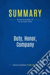 Summary: Duty, Honor, CompanyReview and Analysis of the Dorlands&apos; Book. E-book. Formato EPUB ebook