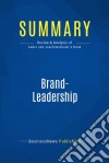 Summary: Brand-LeadershipReview and Analysis of Aaker and Joachimsthaler&apos;s Book. E-book. Formato EPUB ebook