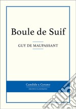 Boule de Suif. E-book. Formato EPUB ebook