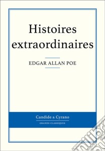 Histoires extraordinaires. E-book. Formato EPUB ebook di Edgar Allan Poe