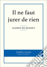 Il ne faut jurer de rien . E-book. Formato EPUB ebook