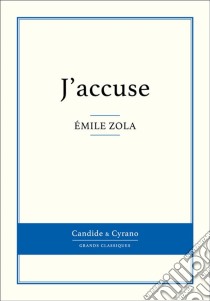 J'accuseGrand classique. E-book. Formato EPUB ebook di Émile Zola
