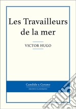 Les Travailleurs de la mer. E-book. Formato EPUB ebook