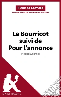Le Bourricot suivi de Pour l'annonce de Pierre Gripari (Fiche de lecture)Analyse complète et résumé détaillé de l'oeuvre. E-book. Formato EPUB ebook