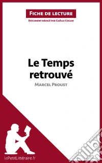 Le Temps retrouvé de Marcel Proust (Fiche de lecture)Analyse complète et résumé détaillé de l'oeuvre. E-book. Formato EPUB ebook