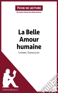 La Belle Amour humaine de Lyonel Trouillot (Fiche de lecture)Analyse complète et résumé détaillé de l'oeuvre. E-book. Formato EPUB ebook