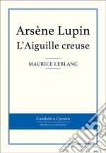 L&apos;Aiguille creuse. E-book. Formato EPUB ebook