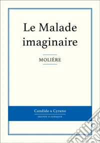 Le Malade imaginaire. E-book. Formato EPUB ebook