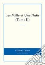 Les Mille et Une Nuits, Tome II. E-book. Formato EPUB ebook