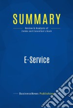 Summary: E-ServiceReview and Analysis of Zemke and Connellan&apos;s Book. E-book. Formato EPUB ebook