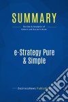 Summary: e-Strategy Pure &amp; SimpleReview and Analysis of Robert and Racine&apos;s Book. E-book. Formato EPUB ebook