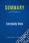 Summary: Everybody WinsReview and Analysis of Harkins and Hollihan&apos;s Book. E-book. Formato EPUB ebook