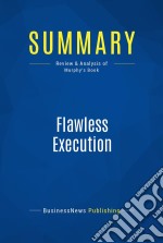 Summary: Flawless ExecutionReview and Analysis of Murphy&apos;s Book. E-book. Formato EPUB ebook