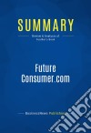 Summary: FutureConsumer.comReview and Analysis of Feather&apos;s Book. E-book. Formato EPUB ebook