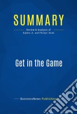 Summary: Get in the GameReview and Analysis of Ripken Jr. and Philips&apos; Book. E-book. Formato EPUB ebook