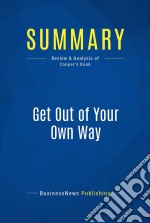 Summary: Get Out of Your Own WayReview and Analysis of Cooper&apos;s Book. E-book. Formato EPUB ebook