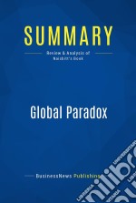 Summary: Global ParadoxReview and Analysis of Naisbitt&apos;s Book. E-book. Formato EPUB ebook