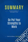 Summary: Go Put Your Strengths to WorkReview and Analysis of Buckingham&apos;s Book. E-book. Formato EPUB ebook