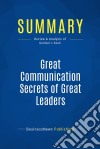 Summary: Great Communication Secrets of Great LeadersReview and Analysis of Baldoni&apos;s Book. E-book. Formato EPUB ebook