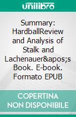 Summary: HardballReview and Analysis of Stalk and Lachenauer's Book. E-book. Formato EPUB ebook di BusinessNews Publishing