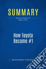 Summary: How Toyota Became #1Review and Analysis of Magee&apos;s Book. E-book. Formato EPUB ebook