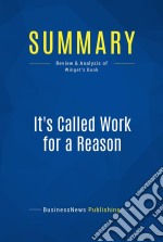 Summary: It&apos;s Called Work for a ReasonReview and Analysis of Winget&apos;s Book. E-book. Formato EPUB ebook