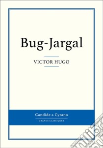 Bug-Jargal. E-book. Formato EPUB ebook di Victor Hugo