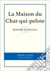 La Maison du Chat-qui-pelote. E-book. Formato EPUB ebook