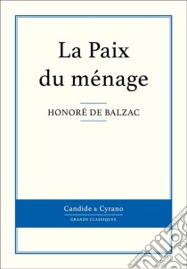 La Paix du ménage. E-book. Formato EPUB ebook di Honoré de Balzac