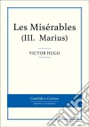 Les Misérables III - Marius. E-book. Formato EPUB ebook