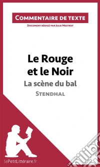 Le Rouge et le Noir, La scène du bal, de StendhalCommentaire et Analyse de texte. E-book. Formato EPUB ebook