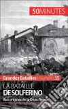 La bataille de SolferinoUn moment phare de la seconde guerre d&apos;indépendance italienne. E-book. Formato EPUB ebook