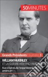 William McKinley et la guerre hispano-américaineAux origines de l’expansionnisme américain. E-book. Formato EPUB ebook