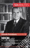 Nixon et la fin de la guerre du Viêt-NamUne présidence éclaboussée par le Watergate. E-book. Formato EPUB ebook di Sébastien Afonso