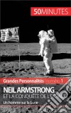 Neil ArmstrongLes premiers pas sur la Lune. E-book. Formato EPUB ebook