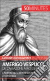 Amerigo Vespucci, de l'Amazone à Rio de JaneiroL'homme qui a donné son nom à l'Amérique. E-book. Formato EPUB ebook di Mélanie Mettra