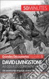 David Livingstone au cœur du continent africainUn aventurier engagé contre l’esclavage. E-book. Formato EPUB ebook