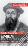 Magellan et le premier tour du mondeUn projet fou à l’issue tragique. E-book. Formato EPUB ebook