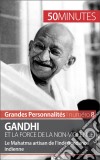 GandhiLe symbole de la non-violence et de l&apos;indépendance indienne. E-book. Formato EPUB ebook