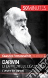 DarwinLa théorie de l&apos;évolution. E-book. Formato EPUB ebook