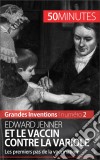 Edward Jenner et le vaccin contre la varioleLes premiers pas de la vaccination. E-book. Formato EPUB ebook