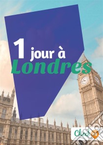 1 jour à LondresDes cartes, des bons plans et les itinéraires indispensables. E-book. Formato EPUB ebook di Manon Liduena