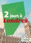 2 jours à LondresDes cartes, des bons plans et les itinéraires indispensables. E-book. Formato EPUB ebook di Manon Liduena