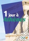 1 jour à AthènesUn guide touristique avec des cartes, des bons plans et les itinéraires indispensables. E-book. Formato EPUB ebook