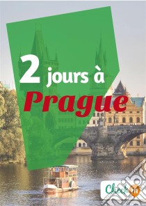 2 jours à PragueUn guide touristique avec des cartes, des bons plans et les itinéraires indispensables. E-book. Formato EPUB ebook di Florence Gindre