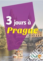 3 jours à PragueUn guide touristique avec des cartes, des bons plans et les itinéraires indispensables. E-book. Formato EPUB