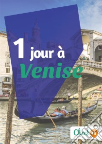 1 jour à VeniseUn guide touristique avec des cartes, des bons plans et les itinéraires indispensables. E-book. Formato EPUB ebook di Cécile Cavaleri