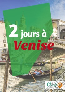 2 jours à VeniseUn guide touristique avec des cartes, des bons plans et les itinéraires indispensables. E-book. Formato EPUB ebook di Cécile Cavaleri