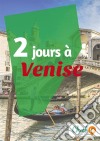 2 jours à VeniseUn guide touristique avec des cartes, des bons plans et les itinéraires indispensables. E-book. Formato EPUB ebook di Cécile Cavaleri