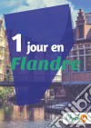 1 jour en FlandreUn guide touristique avec des cartes, des bons plans et les itinéraires indispensables. E-book. Formato EPUB ebook di Inès Glogowski